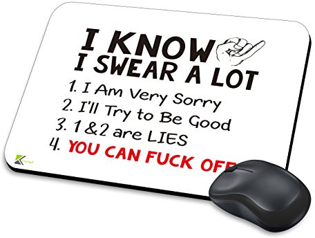 Mouse Pad Swear A Lot Lies Fuck Off Funny Rude Office Desk Mat | I swear a lot: (1) Sorry (2) I'll be good (3) 1&2 are lies (4) Fuck off! Funny explicit novelty mouse mat for PC desk.