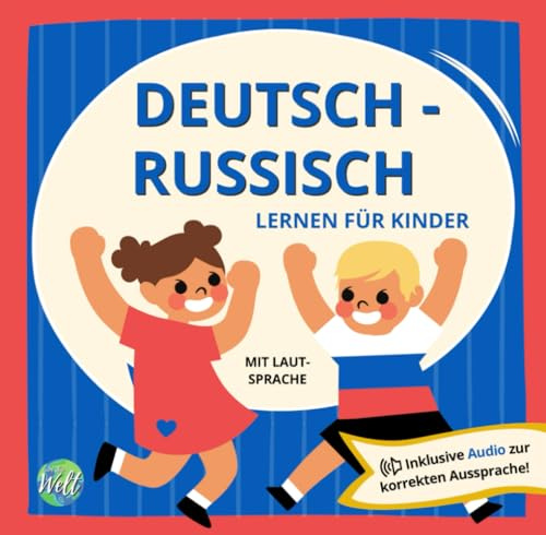 Deutsch Russisch lernen für Kinder - Bilderwörterbuch | Kinderleicht Sprachen lernen für Anfänger: Mit Hörbuch, süßen Bildern & Lautsprache | ... Russisch (Sprachlernbücher für Kinder)