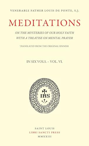 Meditations on the Mysteries of Our Holy Faith - Volume 6
