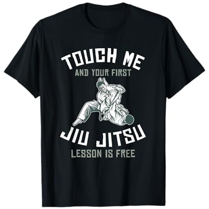 Brazilian BJJ Gifts Touch Me La Prima lezione di Jiu Jitsu è Gratuita Maglietta