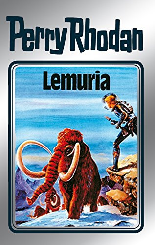 Perry Rhodan 28: Lemuria (Silberband): 8. Band des Zyklus Die Meister der Insel (Perry Rhodan-Silberband) (German Edition)