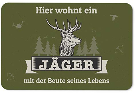 Tassenbrennerei Fußmatte mit Spruch Hier wohnt EIN Jäger mit der Beute seines Lebens - Fußabtreter innen & außen - Geschenk lustig