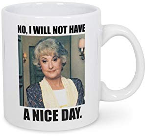 Silver Buffalo The Golden Girls Dorothy I Will Not Have A Nice Day 20oz Ceramic Mug Toynk Exclusive