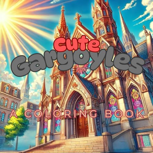 Cute Gargoyles: A Coloring Book