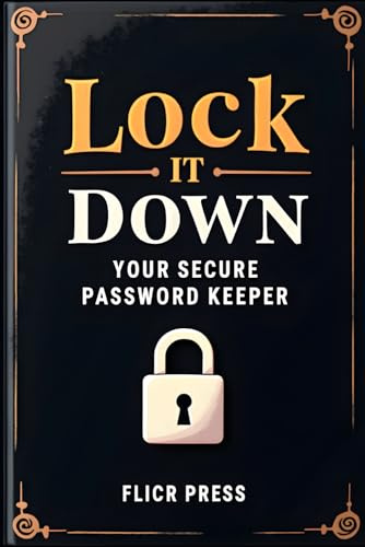 Lock It Down: A Secure Password Storage Book