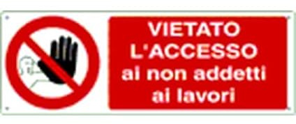 NEW CARTELLO SEGNALETICO UNI - vietato l'accesso ai non addetti ai lavori - Adesivo Extra Resistente, Pannello in Forex, Pannello In Alluminio (PANNELLO IN ALLUMINIO 60X25 CM)