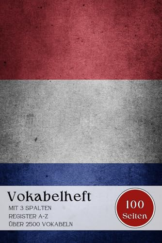 Vokabelheft: A5 3 Spalten Liniert mit A-Z Register, 100 Seiten für über 2500 Vokabeln – Ideal für Französisch Lernen