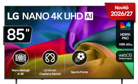LG NANO AI UHD 85 Pollici, Serie NU8E 2026 Smart TV 4K - 85NU8E0B3LA | Processore con Nano Detail Enhancer, AI Chatbot, AI Concierge, HDR10 Pro, Filmmaker Mode, Design Linear Flow, 3 HDMI