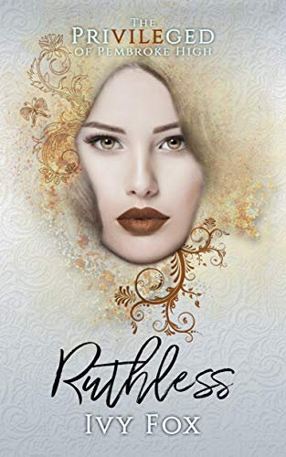 Ruthless: A High School Romance (The Privileged of Pembroke High Book 4)