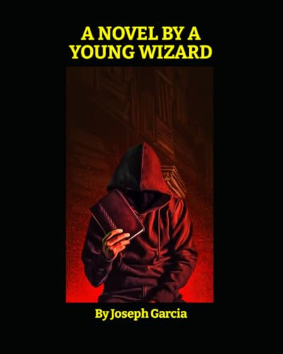 A NOVEL BY A YOUNG WIZARD