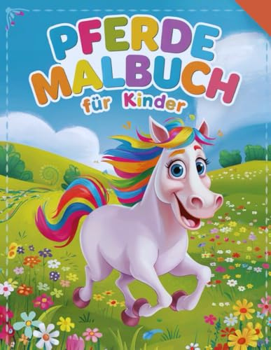 Pferde Malbuch für Kinder: Lustige und lehrreiche Ausmalbilder für junge Pferdeliebhaber!