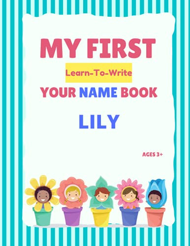 My First Learn-To-Write Your Name Book: Lily