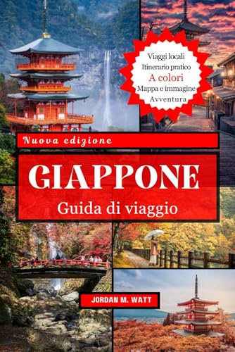 GUIDA TURISTICA DEL GIAPPONE: Esplora città iconiche, fiori di ciliegio, villaggi nascosti, cucina locale e avventure stagionali