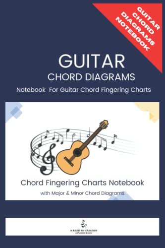Guitar Chord Diagrams Notebook: Notebook for Guitar Chord Diagrams