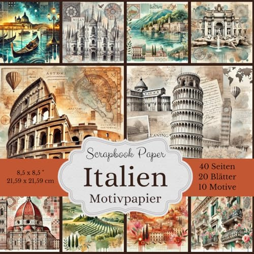 Vintage Italien-Collage-Motivpapier: Eine Reise durch Bella Italia! - Scrapbook-Papierkollektion: Bastelpapier mit 20 hochwertige Blätter in 10 ... - Format: Quadratisch, 21,59 x 21,59 cm