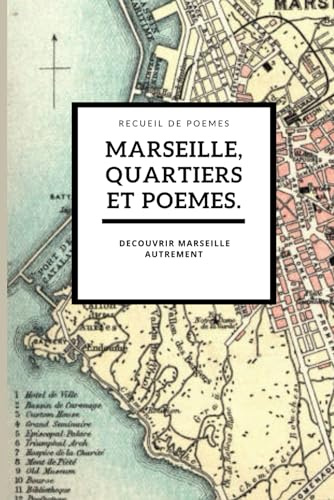 Marseille, Quartiers et Poèmes: Recueil de Poèmes
