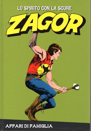 Le raccolte de la Gazzetta dello Sport Zagor Lo spirito con la scure Vol. 82 Affari di famiglia