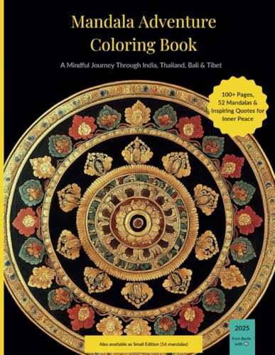 Mandala Adventure Coloring Book - A Mindful Journey Through India, Thailand, Bali and Tibet