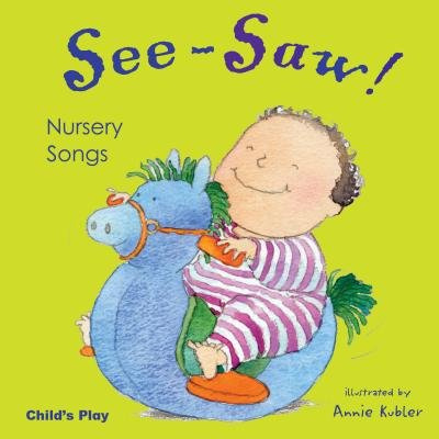 See Saw! Nursery Songs[SEE SAW NURSERY SONGS-BOARD][Board Books]