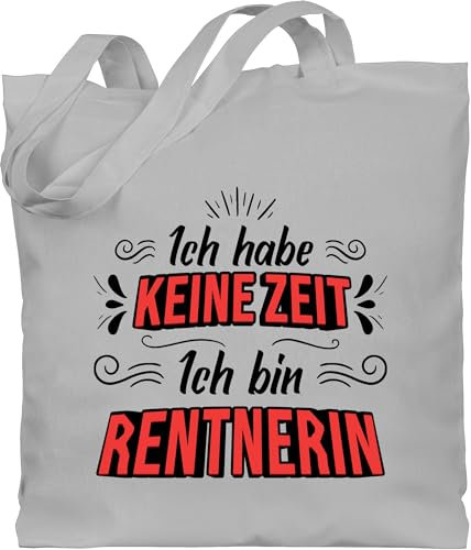 Shirtracer Baumwolltasche - Taschen - Ich habe keine Zeit - Ich bin Rentnerin Schwarz/Rot - Unisize - Hellgrau - pensionisten stofftasche pensionär stoffbeutel in rente tasche retirement baumwolle