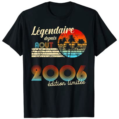 Anniversaire Nées En Légendaire Depuis Cadeau Août 2006 T-Shirt