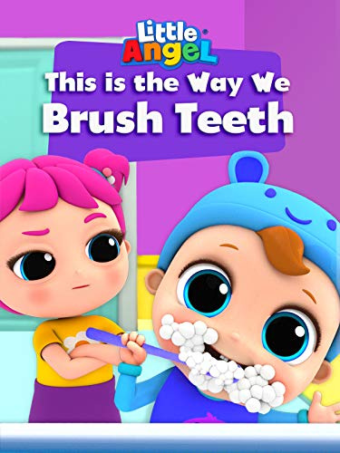 This is the Way We Brush Teeth - Little Angel