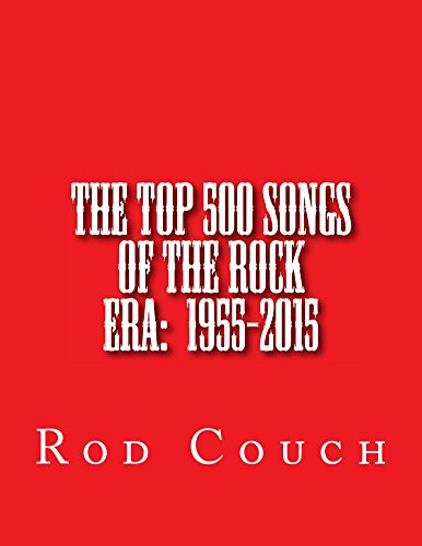 The Top 500 Songs of the Rock Era: 1955-2015 (English Edition)