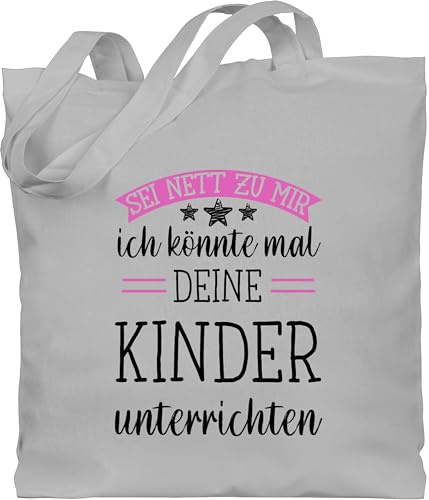 Baumwolltasche - Lehrer - Taschen - Sei nett zur mir ich könnte mal deine Kinder unterrichten - Unisize - Hellgrau - lehrer-tasche teacher jutebeutel geschenke lehrerin referendariat stoffbeutel