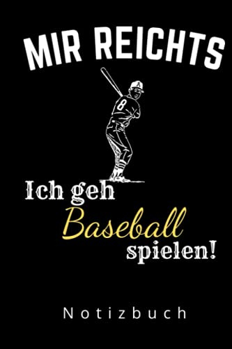 MIR REICHTS ICH GEH BASEBALL SPIELEN NOTIZBUCH: A5 Notizbuch Wochenplaner | Baseball | Hobbynoitzbuch | Sport | Gadgets