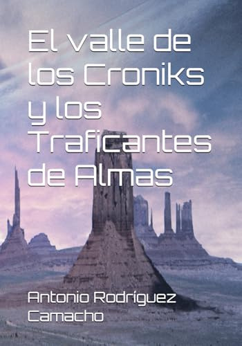 El valle de los Croniks y los Traficantes de Almas