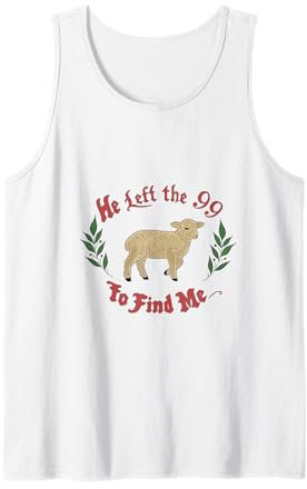 He Left 99 To Find Me Lost Sheep Parabole Tenue chrétienne Débardeur