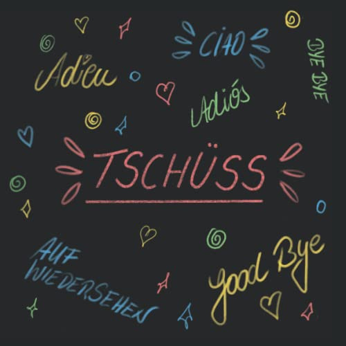 Tschüss - Ein Erinnerungsbuch zum Abschied für Freunde, Kollegen oder Lehrer | 80 Seiten | mattes Softcover: Blanko Geschenkbuch zum Eintragen und ... Platz für persönliche Wünsche und Gedanken.