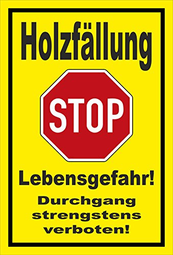 Melis-Folienwerkstatt Schild Stop - Holzfällung - Lebensgefahr – 30x20 cm – 3mm Aluverbund – mehrere Größen/Materialien – Mit Bohrlöchern