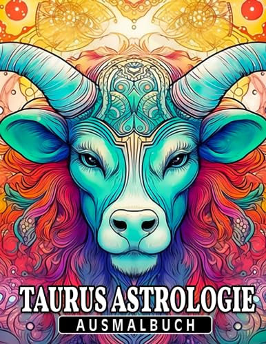 Taurus Astrologie Ausmalbuch: Fantastische Ausmalbilder des Tierkreises für alle Altersgruppen zum Spaß haben | Ideales Geschenk für besondere Anlässe