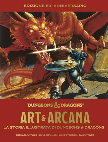 Art & arcana. La storia illustrata di Dungeons & Dragons. Edizione 50° anniversario. Enciclopedia visuale ufficiale di Dungeons & Dragons