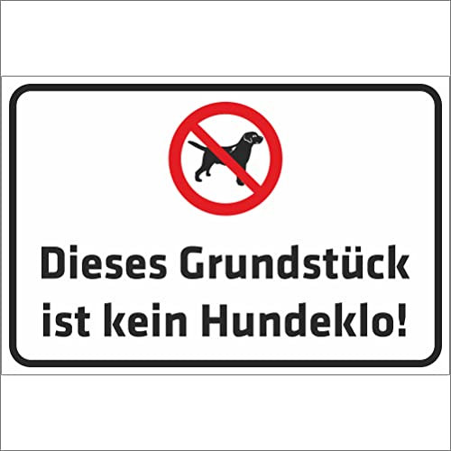 INDIGOS UG - Aluverbundplatte Schilder 3mm - Sicherheit - Warnung - Dieses Grundstück ist kein Hundeklo - 300x200 mm - Hotel, Firma, Schutz, KITA, Arzt, Praxis, Wohnung