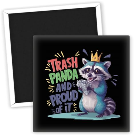 Trash Panda and Proud of It - Kühlschrankmagnet - Lustige Sprüche Magnete - Originelle Deko-Ideen - Geschenk für Tierliebhaber - Witzige Küchendeko - Coole Kühlschrankaccessoires