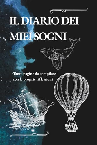 Il diario dei miei sogni: Libro guidato per annotare i sogni
