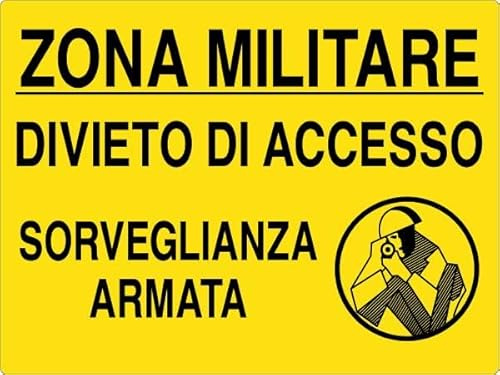 GLOBAL CARTELLO SEGNALETICO - ZONA MILITARE DIVIETO DI ACCESSO SORVEGLIANZA ARMATA - Adesivo Extra Resistente, Pannello in Forex, Pannello In Alluminio (Pannello In Alluminio, 20x31 cm)
