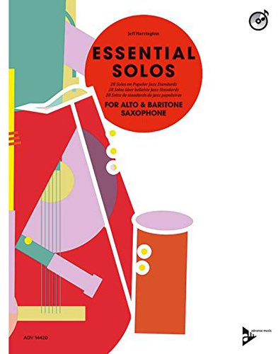 Essential Solos for Alto & Baritone Saxophone: 28 Solos on Popular Jazz Standards. Alt-Saxophon (Bariton-Saxophon). Ausgabe mit CD.