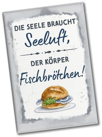 Fischbrötchen Souvenir Magnet eckig mit Spruch Seele braucht Seeluft, der Körper Fisch Küstenzauber für Zuhause - Meer Schiff Fisch Duft im Urlaubsküchen Flair