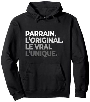 Parrain l'original le vrai l'unique anniversaire fête pères Sweat à Capuche
