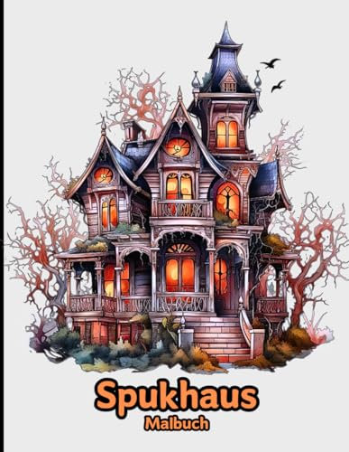 Spukhaus Malbuch: Entspannende Horror-Malvorlagen mit gruseligen Häusern und Villen