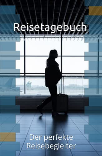 Reisetagebuch für Berufsreisende in Beratung / Vertrieb: Sammeln Sie alle wichtigen Unterlagen und Hinweise zu Ihren Dienstreisen in einem handlichen Notizbuch