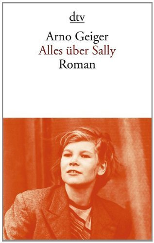 Alles über Sally: Roman von Geiger. Arno (2011) Taschenbuch