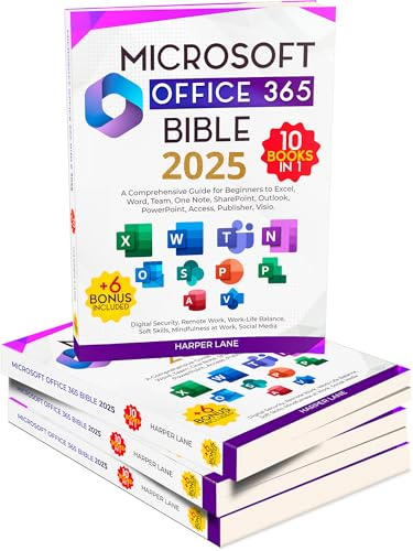 Microsoft Office 365 Bible 10 Books in 1: A Comprehensive Guide for Beginners to Excel, Word, Team, One Note, SharePoint, Outlook, PowerPoint, Access, Publisher, Visio. + n. 6 Bonus included