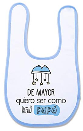SUPERMOLON Babero Bebe De mayor quiero ser como mi papá Azul celeste con velcro
