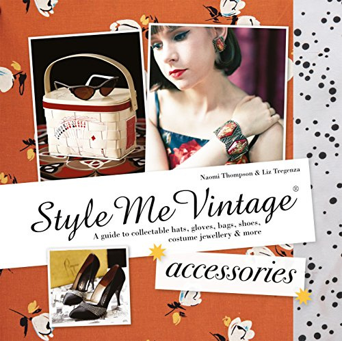 Style Me Vintage: Accessories: A Comprehensive Guide to Vintage Fashion and Jewelry