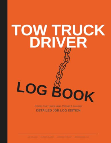 Tow Truck Driver Log Book | Daily Tracker for Towing Jobs, Mileage, Fuel, and Earnings — Logbook for Tow Operators, Roadside Assistance Techs and Owner-Operators