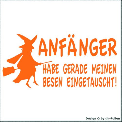 cartattoo4you® AH-00593 | Hexe - ANFÄNGER - Habe GERADE Meinen Besen EINGETAUSCHT | Autoaufkleber Aufkleber Farbe orange, in 24 Farben erhältlich, 57 x 24 cm